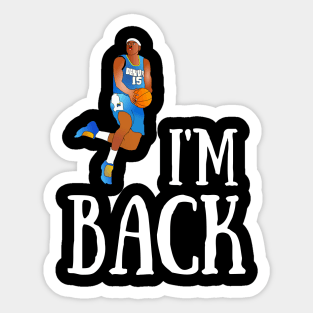 I'm Back Sticker